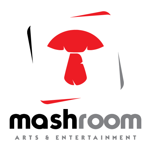 Mashroom Arts & Entertainment